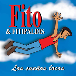 Fito y Fitipaldis “Los sueños locos”