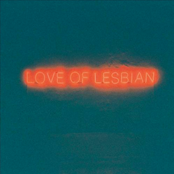 Love of Lesbian “La noche eterna, los días no vividos” 