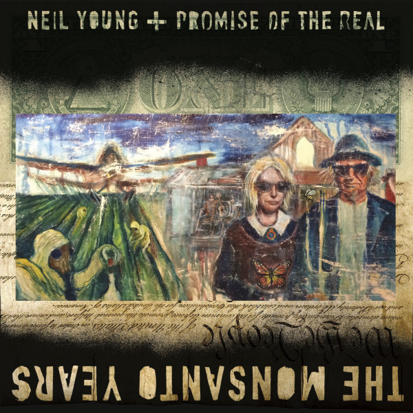 The Monsanto years, lo nuevo de Neil Young, se publica hoy ...